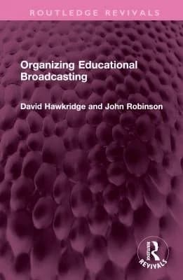 Cover of Organizing Educational Broadcasting