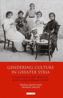 Cover of Gendering Culture in Greater Syria