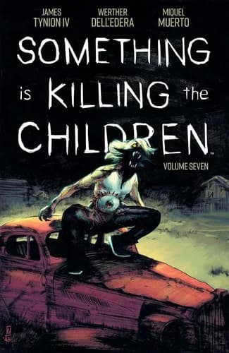 Cover of Something is Killing the Children Vol. 7