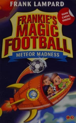 Cover of Frankie's Magic Football: Meteor Madness by Frank Lampard Children's Book