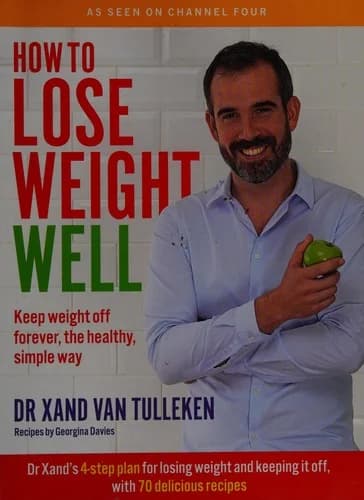 Cover of How to Lose Weight Well Keep weight off forever by Dr. Xand van Tulleken Paperback