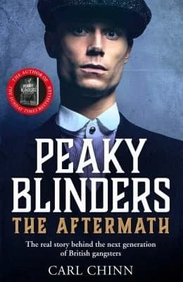 Cover of Peaky Blinders: The Aftermath by Carl Chinn - Non Fiction - Paperback