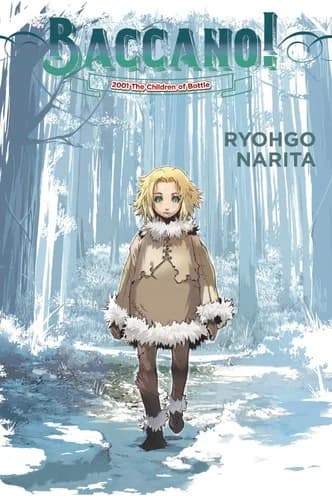 Baccano! 2001 The Children of Bottle