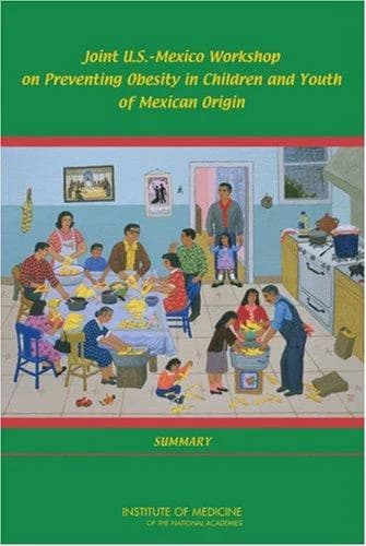 Cover of Joint U.S.-Mexico Workshop on Preventing Obesity in Children and Youth of Mexican Origin