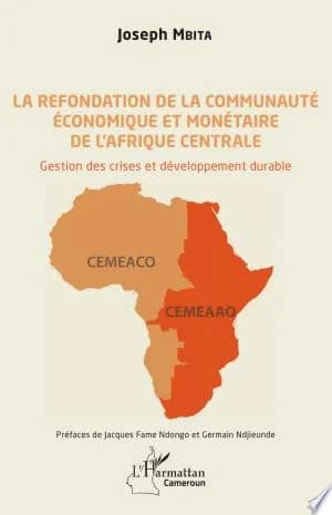 Cover of La refondation de la communauté économique et monétaire de l'Afrique centrale