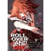 Cover of ROLL OVER AND DIE: I Will Fight for an Ordinary Life with My Love and Cursed Sword! (Manga) Vol. 7