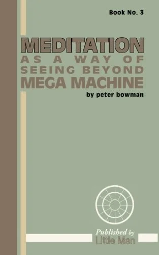 Cover of Meditation as a Way of Seeing Beyond Mega Machine