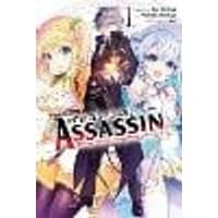 Cover of The World's Finest Assassin Gets Reincarnated in Another World as an Aristocrat, Vol. 1 (manga)