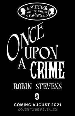 Cover of Once Upon a Crime by Robin Stevens 1 Books Collection Set - Fiction - Paperback