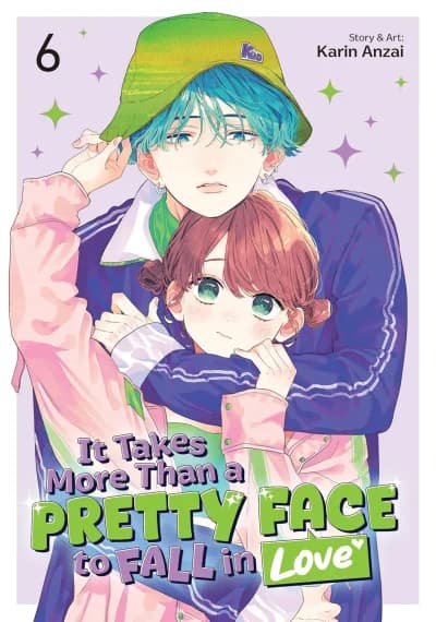 Cover of It Takes More Than a Pretty Face to Fall in Love Volume 6
