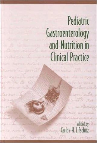 Pediatric Gastroenterology and Nutrition in Clinical Practice