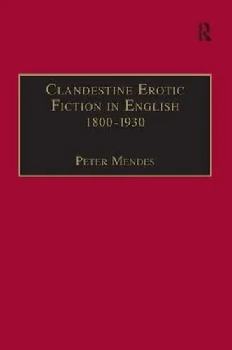 Cover of Clandestine Erotic Fiction in English 1800-1930