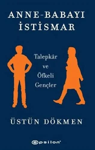 Cover of Anne-Babayı İstismar: Talepkar ve Öfkeli Gençler
