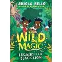 Cover of Wild Magic: Legend of the Black Lion Volume 1