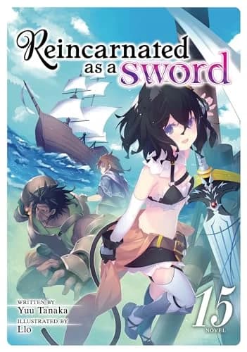 Cover of Reincarnated as a Sword (Light Novel) Vol. 15