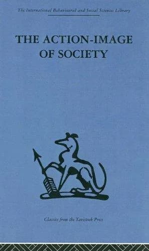 Cover of The Action-Image of Society on Cultural Politicization