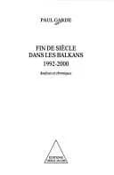 Cover of End of the Century in the Balkans / Fin de siècle dans les Balkans
