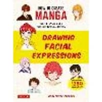 Cover of How to Create Manga: Drawing Facial Expressions