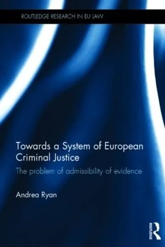 Cover of Towards a System of European Criminal Justice