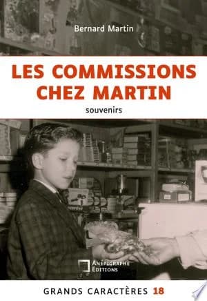 Cover of Les commissions chez Martin Souvenirs dun petit gars normand des annes Grands Caractres
