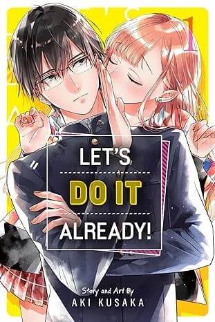 Cover of Let's Do It Already! Volume 1