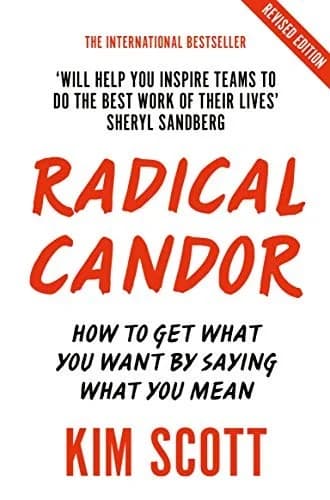 Radical Candor: Fully Revised and Updated Edition Kim Scott
