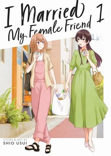 Cover of I Married My Female Friend Volume 1