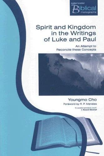 Cover of Spirit and Kingdom in the Writings of Luke and Paul