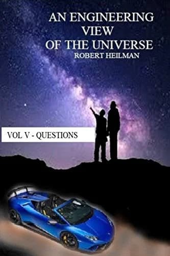 Cover of An Engineering View of the Universe Vol V - Questions