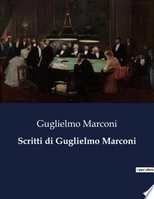 Cover of Scritti di Guglielmo Marconi