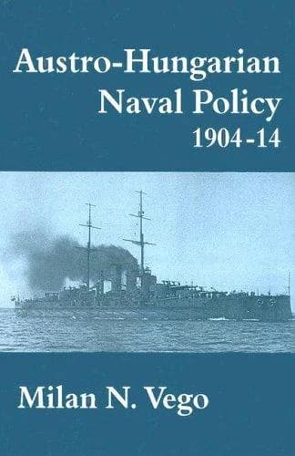 Cover of Austro-Hungarian Naval Policy, 1904-1914
