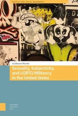 Cover of Sexuality, Subjectivity, and LGBTQ Militancy in the United States