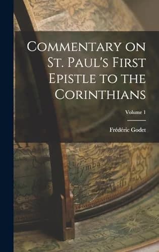 Cover of Commentary on St. Paul's First Epistle to the Corinthians; Volume 1