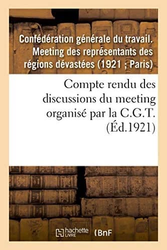 Cover of Compte Rendu Des Discussions Du Meeting Des Représentants Des Régions Dévastées