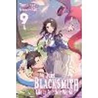 Cover of My Quiet Blacksmith Life in Another World: Volume 9 (Light Novel)