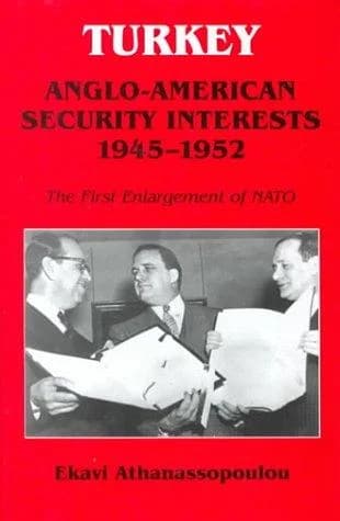 Cover of Turkey - Anglo-American Security Interests, 1945-1952