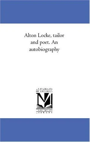Cover of Alton Locke, tailor and poet. An autobiography