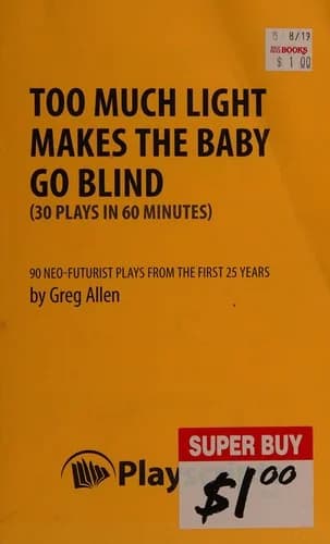 Cover of Too Much Light Makes the Baby Go Blind