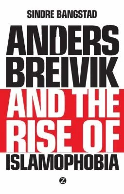 Cover of Anders Breivik and the Rise of Islamophobia