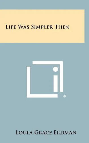 Cover of Life Was Simpler Then