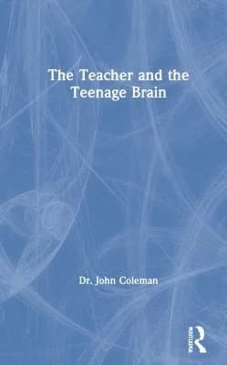 Cover of The Teacher and the Teenage Brain