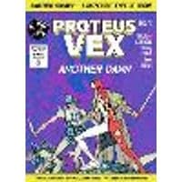 Cover of Proteus Vex: Another Dawn Volume 1