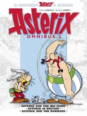 Cover of Asterix: Asterix Omnibus 3: Asterix and The Big Fight, Asterix in Britain, Asterix and The Normans