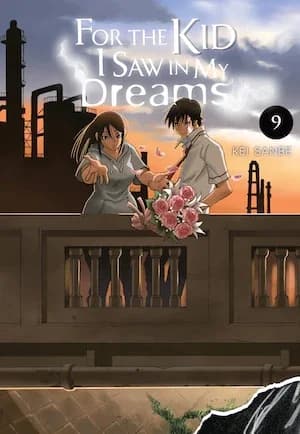 Cover of For the Kid I Saw in My Dreams Volume 9