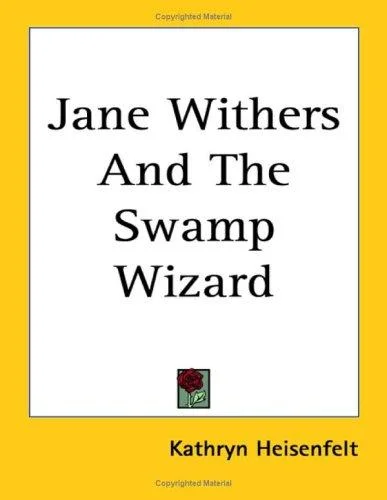Cover of Jane Withers And The Swamp Wizard