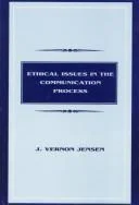 Cover of Ethical Issues in the Communication Process