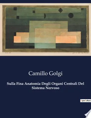 Cover of Sulla Fina Anatomia Degli Organi Centrali Del Sistema Nervoso