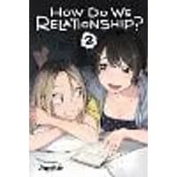 Cover of How Do We Relationship?, Vol. 2 Volume 2