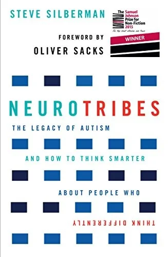 Cover of NeuroTribes: The Legacy of Autism and How to Think Smarter Steve Silberman Book