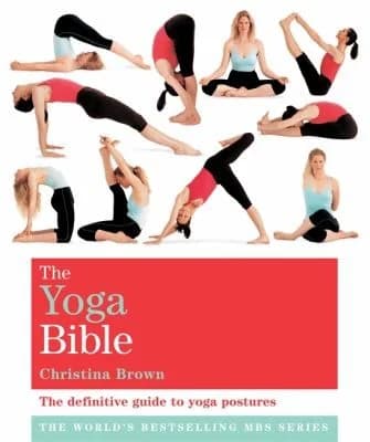 Cover of The Classic Yoga Bible by Christina Brown - Non Fiction - Paperback